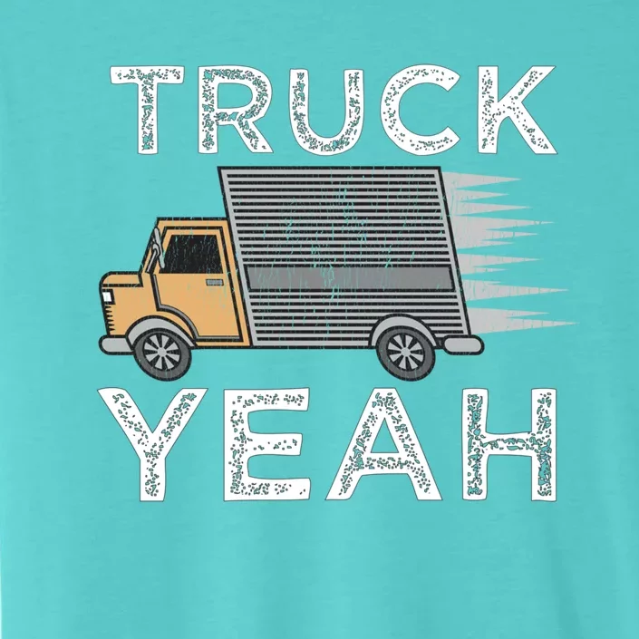 Truck Yeah Service Truck Funny Truck Driver Tee Trucker Gift ChromaSoft Performance T-Shirt