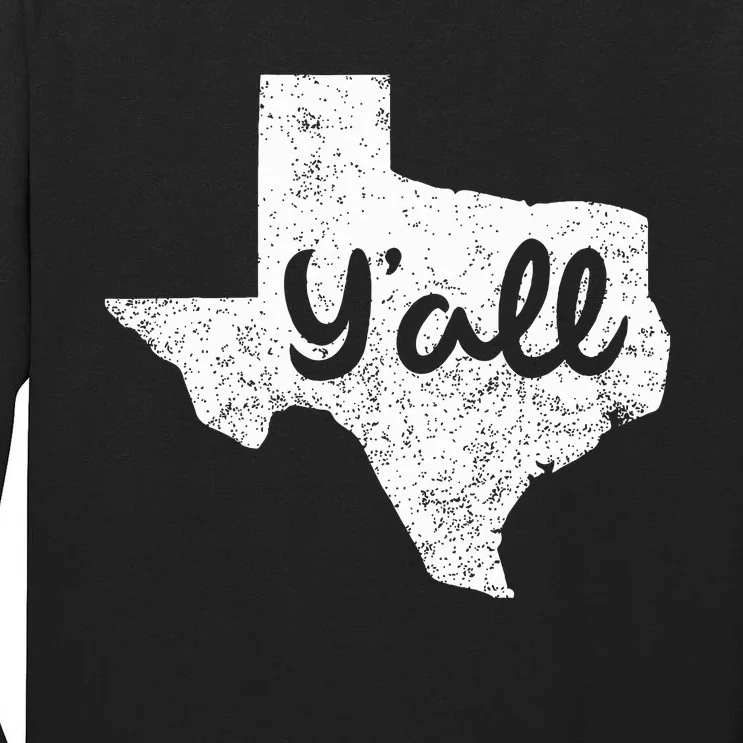 Texas YAll Southern Saying Proud Texan Quote Tall Long Sleeve T-Shirt