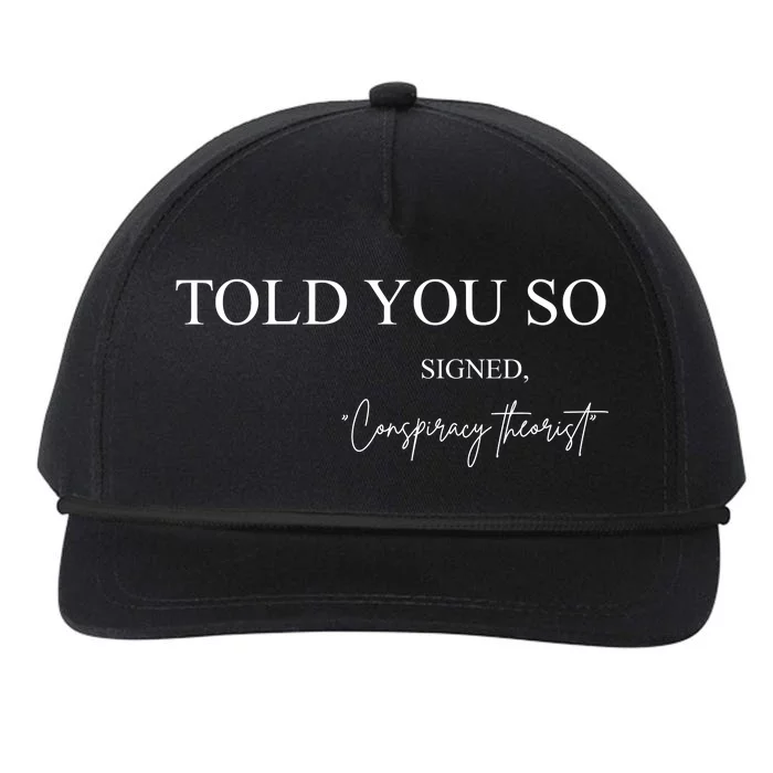 Told You So Conspiracy Theorist Snapback Five-Panel Rope Hat