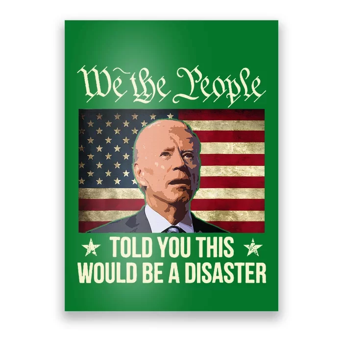 Told You This Would Be The Disaster Funny Anti Biden Poster