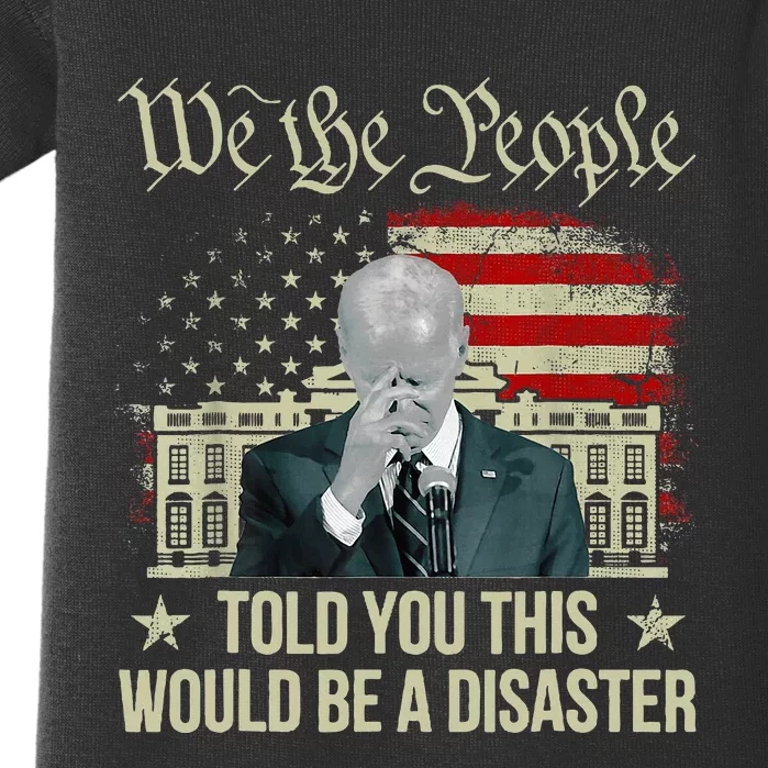 Told You This Would Be The Disaster Funny Anti Biden Baby Bodysuit