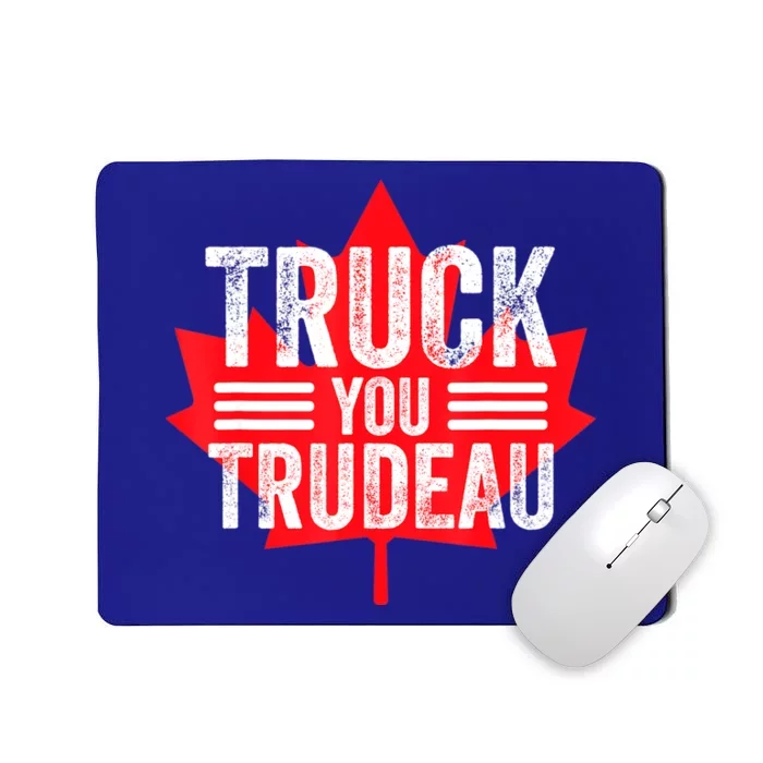 Truck You TRUDEAU I Support Convoy Freedom 2022 USA Canada Mousepad