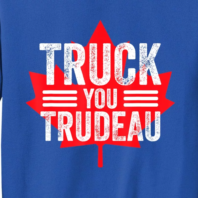 Truck You TRUDEAU I Support Convoy Freedom 2022 USA Canada Tall Sweatshirt