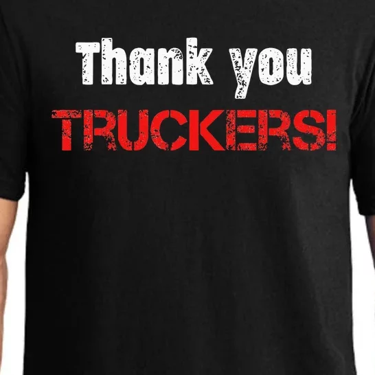 Thank You Truckers! Proud Truck Drivers Thank a Trucker! Pajama Set