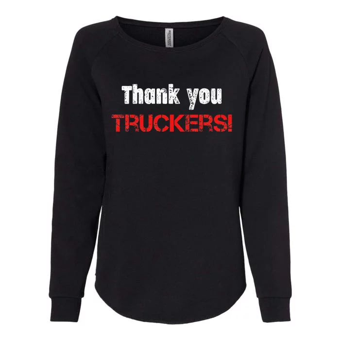 Thank You Truckers! Proud Truck Drivers Thank a Trucker! Womens California Wash Sweatshirt