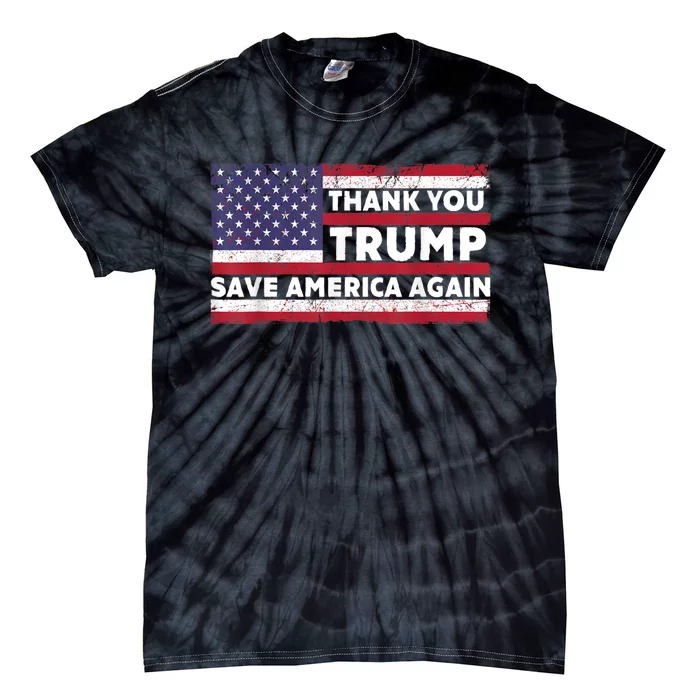 Thank You Trump Save America Again Support Trump 2024 Tie-Dye T-Shirt