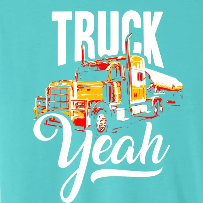 Truck Yeah Truckers Truck Driver Freedom Meme Cool Gift ChromaSoft Performance T-Shirt