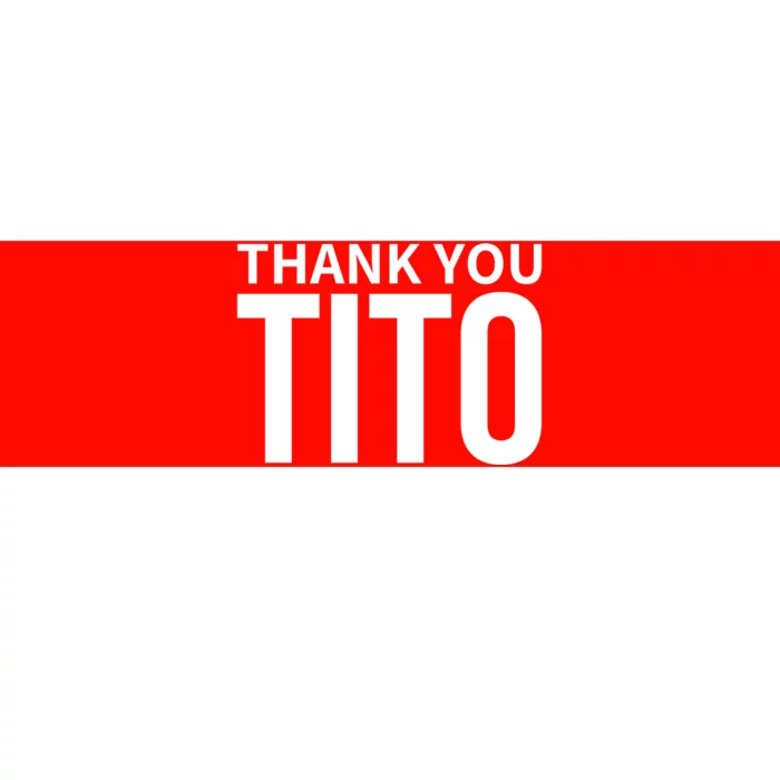 Thank You_Tito Bumper Sticker