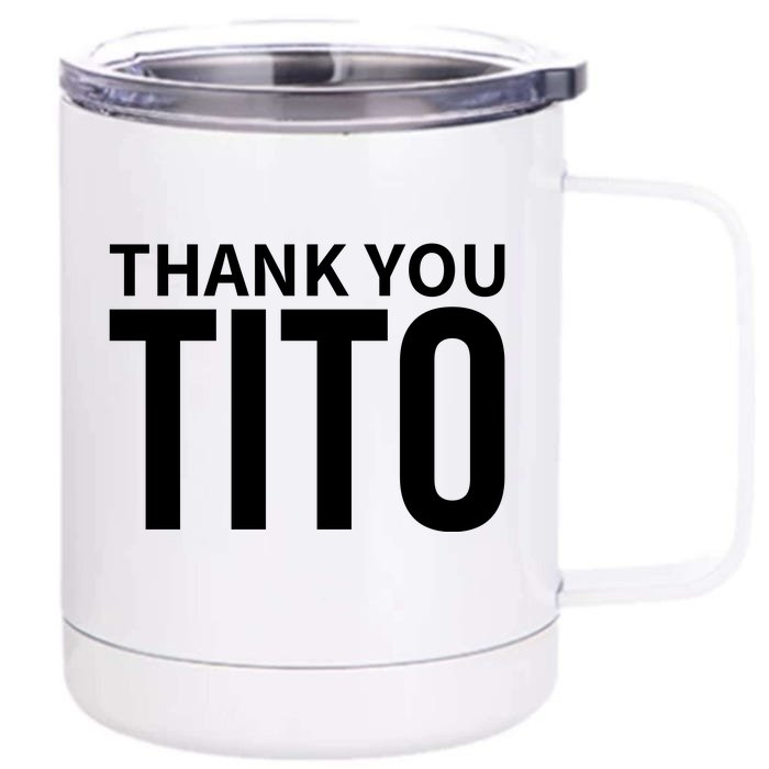 Thank You_Tito Front & Back 12oz Stainless Steel Tumbler Cup