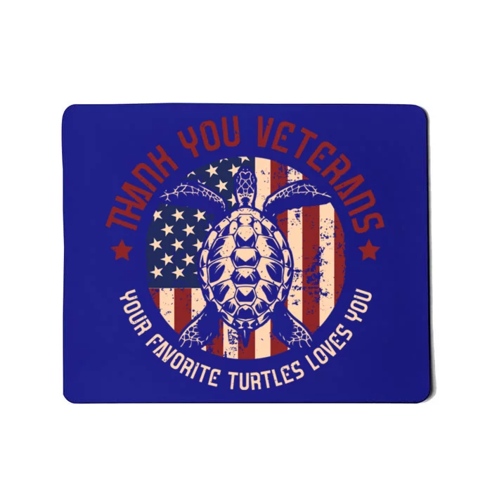 Thank You Veterans Gift Your Favorite Turtles Loves You Gift Mousepad