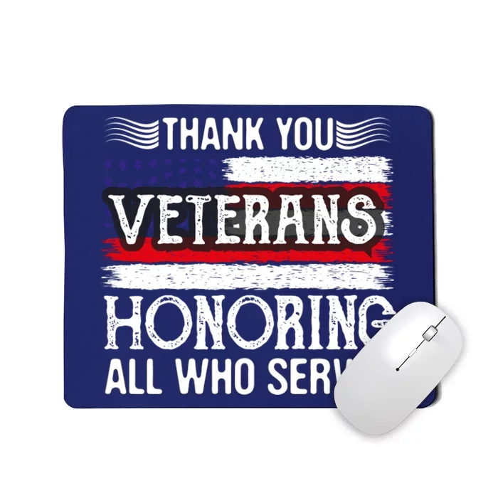 Thank You Veterans Day Honoring All Who Served Us Flag Mousepad