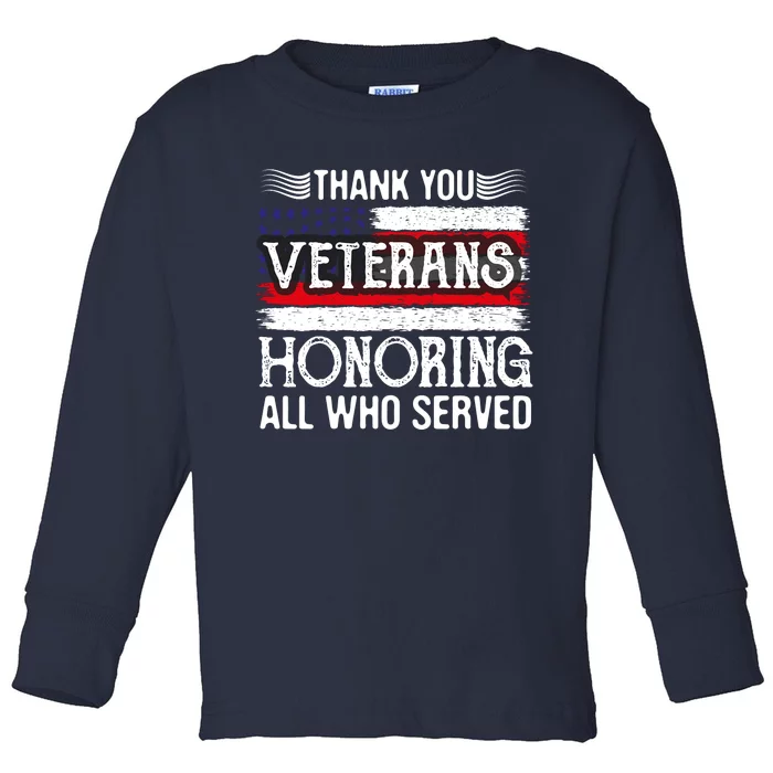 Thank You Veterans Day Honoring All Who Served Us Flag Toddler Long Sleeve Shirt