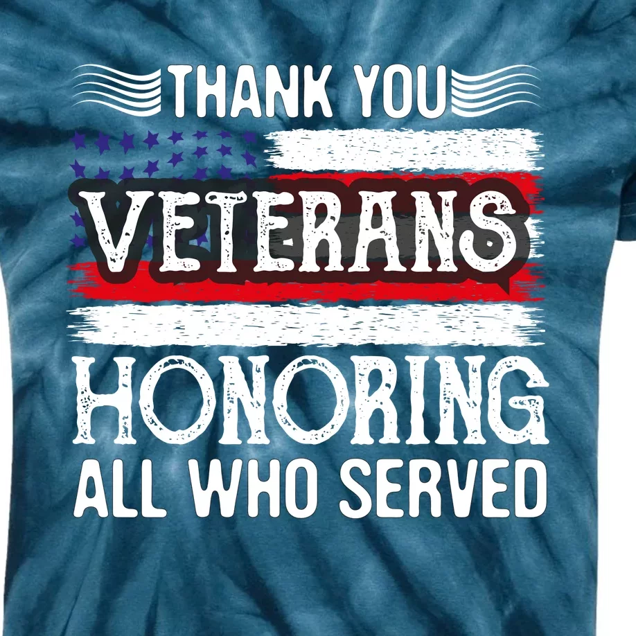 Thank You Veterans Day Honoring All Who Served Us Flag Kids Tie-Dye T-Shirt