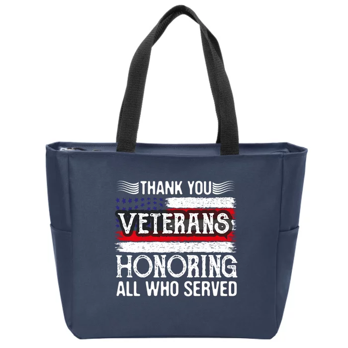 Thank You Veterans Day Honoring All Who Served Us Flag Zip Tote Bag