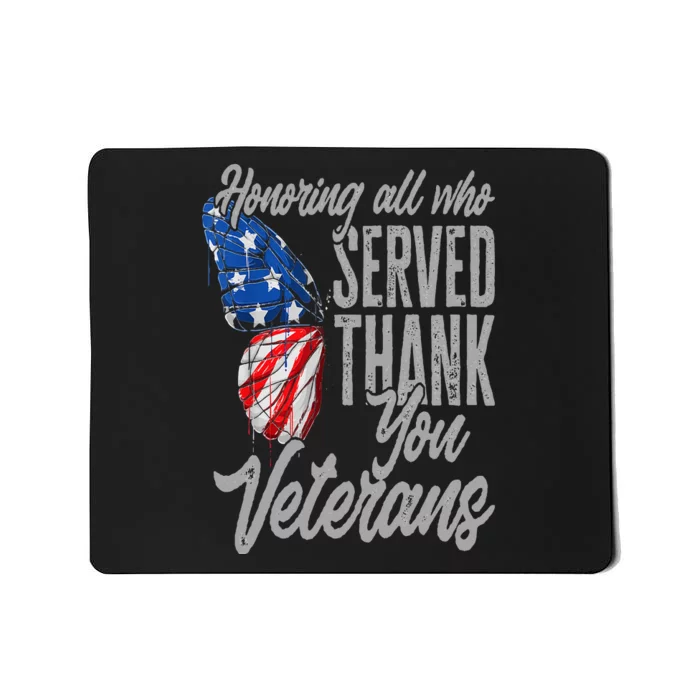 Thank You Veterans Day Honoring All Who Served Butterfly Mousepad