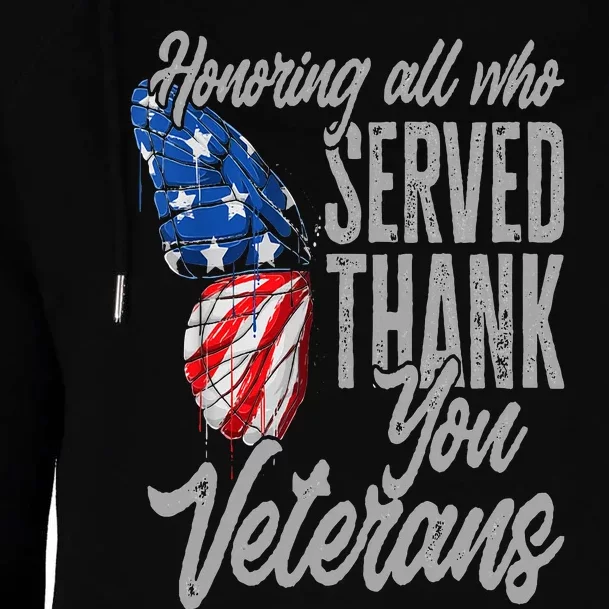 Thank You Veterans Day Honoring All Who Served Butterfly Womens Funnel Neck Pullover Hood