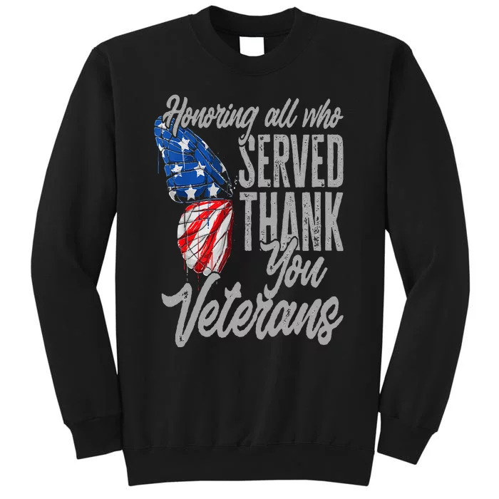 Thank You Veterans Day Honoring All Who Served Butterfly Tall Sweatshirt