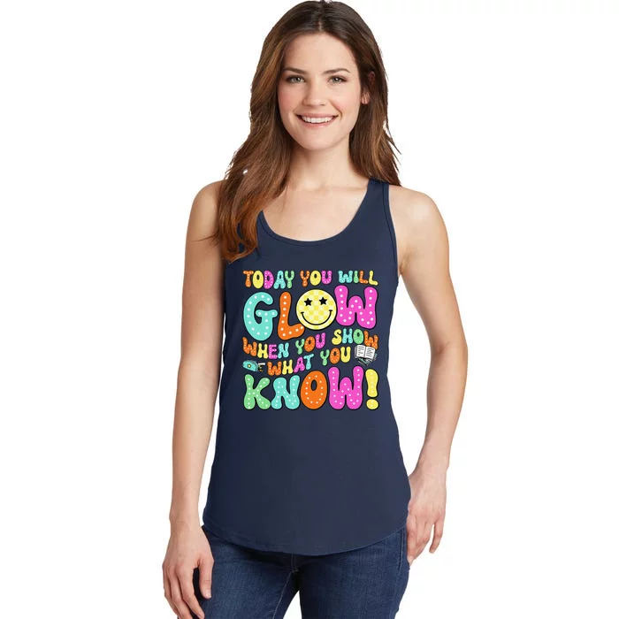 Today You Will Glow When You Show What You Know Teachers Day Ladies Essential Tank