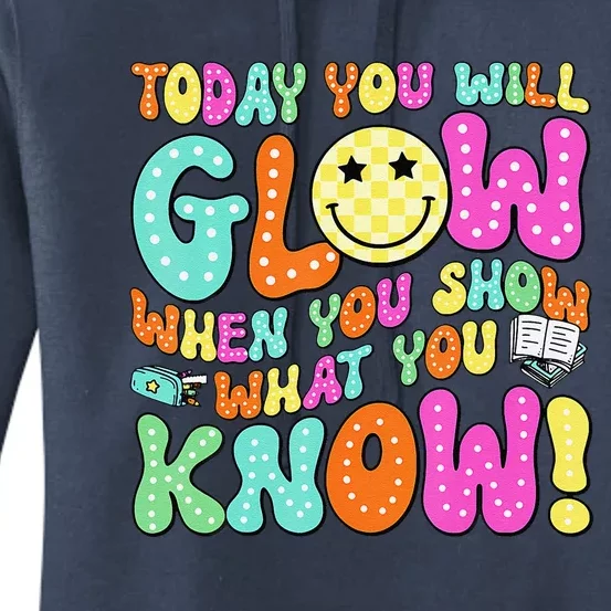 Today You Will Glow When You Show What You Know Teachers Day Women's Pullover Hoodie