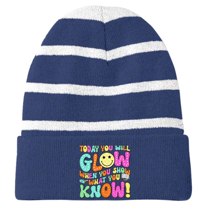 Today You Will Glow When You Show What You Know Teachers Day Striped Beanie with Solid Band