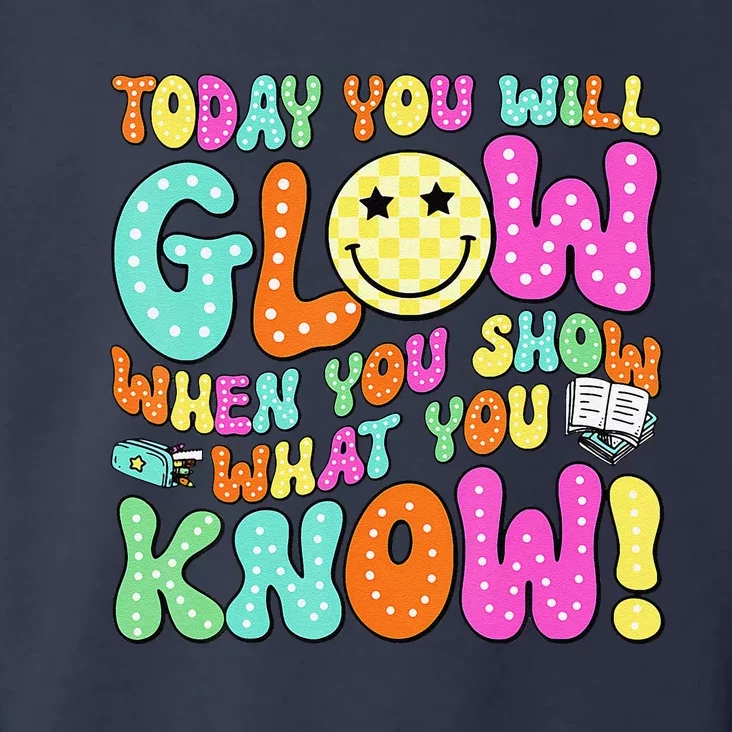 Today You Will Glow When You Show What You Know Teachers Day Toddler Hoodie