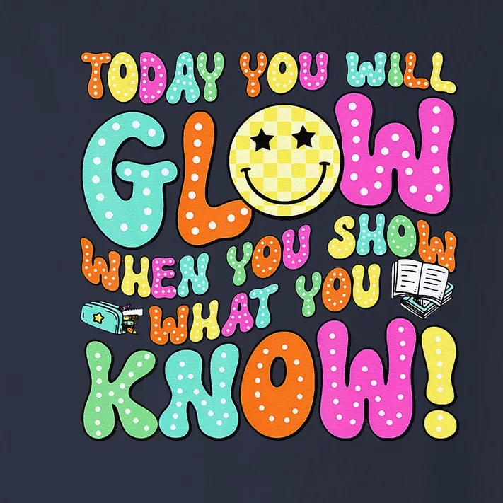 Today You Will Glow When You Show What You Know Teachers Day Toddler Long Sleeve Shirt