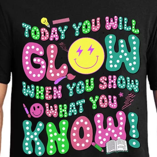 Today You Will Glow When You Show What You Know Test Day Pajama Set