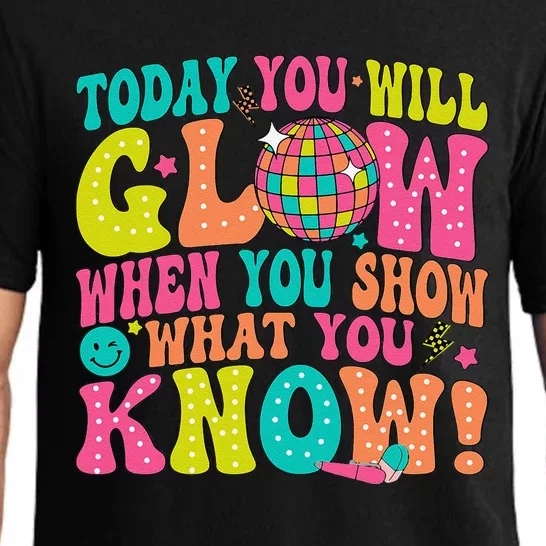 Today You Will Glow When You Show What You Know Gift Pajama Set