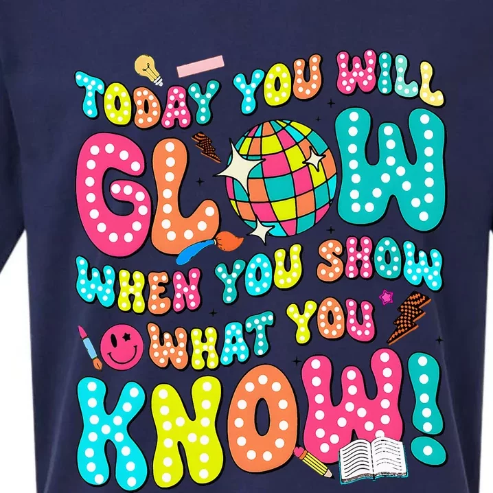 Today You Will Glow When You Show What You Know Sueded Cloud Jersey T-Shirt