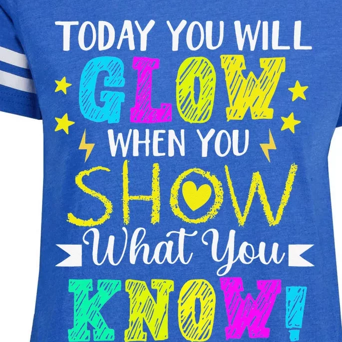 Today You Will Glow When You Show What You Know Teachers Day Enza Ladies Jersey Football T-Shirt