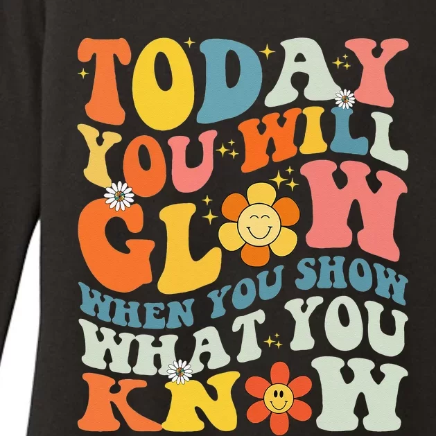 Today You Will Glow When You Show What You Know testing day Womens CVC Long Sleeve Shirt