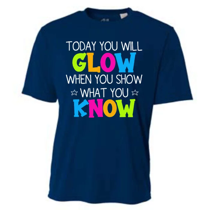 Today You Will Glow When You Show What You Know Teachers Day Cooling Performance Crew T-Shirt