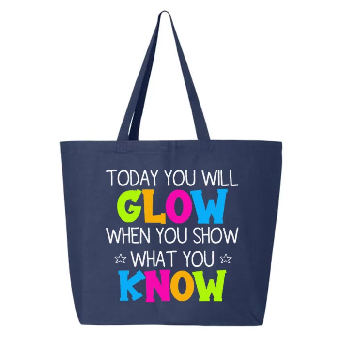 Today You Will Glow When You Show What You Know Teachers Day 25L Jumbo Tote