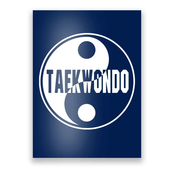 Taekwondo Yin Yang Tae Kwon Do Duality Tee Poster