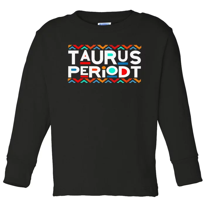 Taurus Zodiac April 20 May 20 Birthday Toddler Long Sleeve Shirt