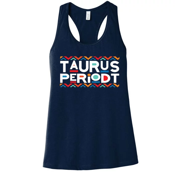 Taurus Zodiac April 20 May 20 Birthday Women's Racerback Tank