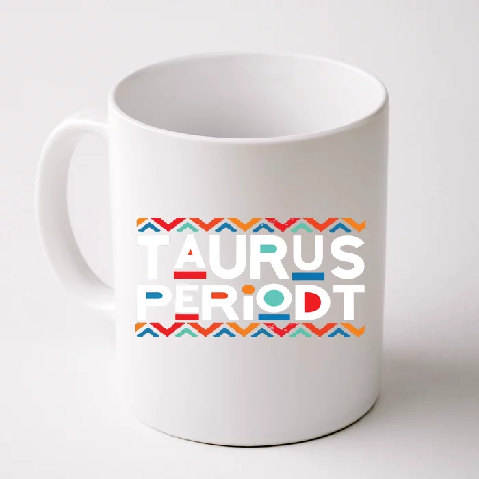 Taurus Zodiac April 20 May 20 Birthday Front & Back Coffee Mug