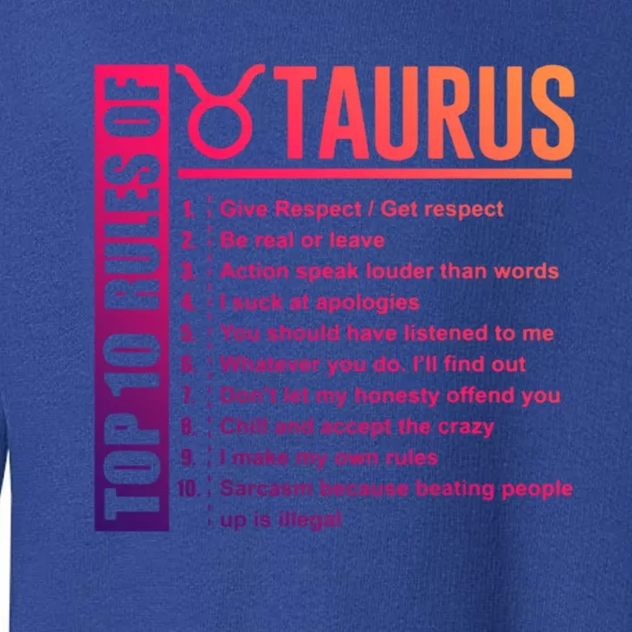 Taurus Zodiac Rules Of Taurus Funny Cool Gift Toddler Sweatshirt