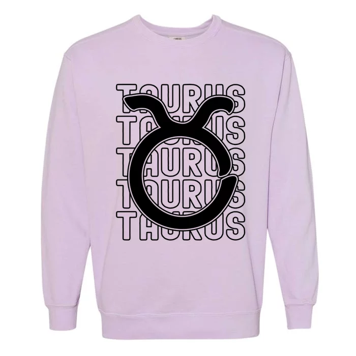 Taurus Zodiac Sign Typography Astrology Gift Garment-Dyed Sweatshirt