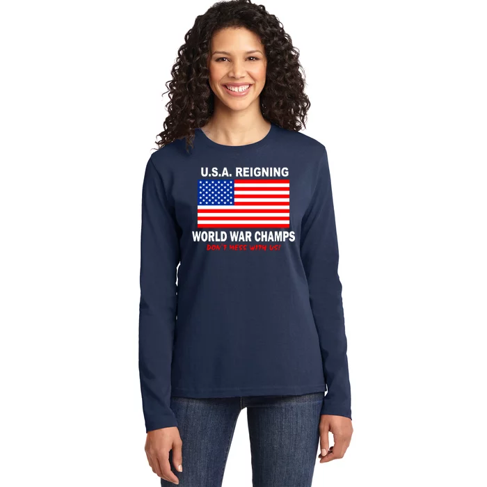 U.S.A. Reigning World War Champs Ladies Long Sleeve Shirt