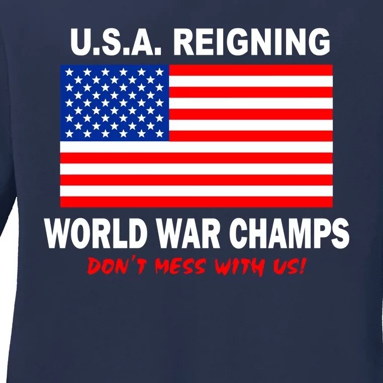 U.S.A. Reigning World War Champs Ladies Long Sleeve Shirt