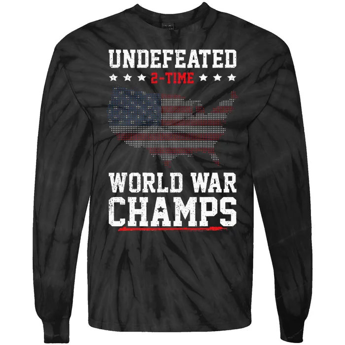 Undefeated 2 Time World War Champs Patriotic 4th Of July Tie-Dye Long Sleeve Shirt