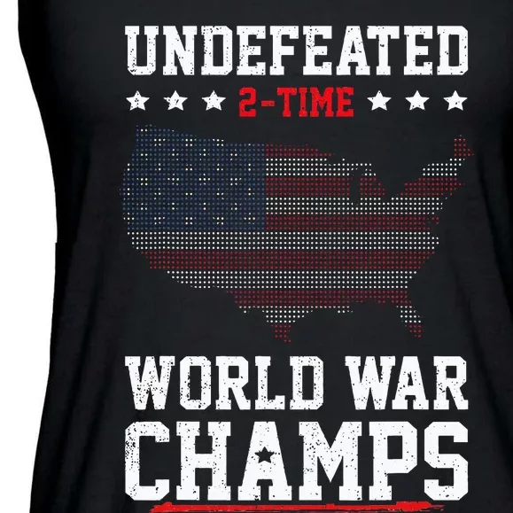 Undefeated 2 Time World War Champs Patriotic 4th Of July Ladies Essential Flowy Tank