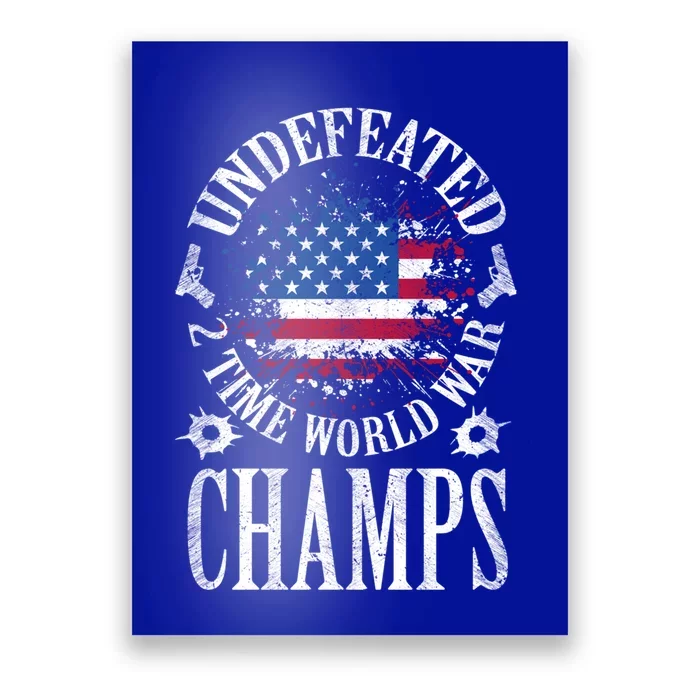 Undefeated 2 Time World War Champs Patriotic Veteran Gift Funny Gift Poster