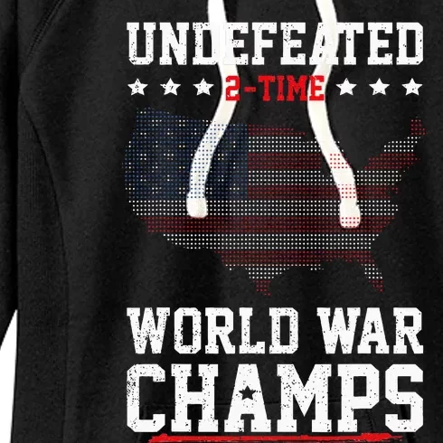 Undefeated 2time World War Champs Patriotic Women's Fleece Hoodie