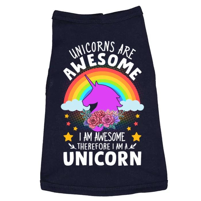 Unicorns Are Awesome I Am Awesome Therefore I Am A Unicorn Doggie Tank