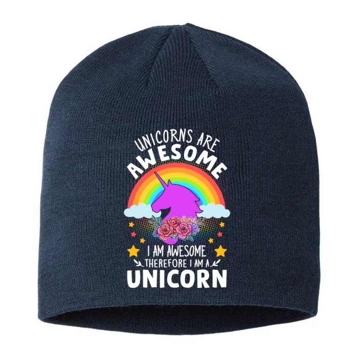 Unicorns Are Awesome I Am Awesome Therefore I Am A Unicorn 8 1/2in Sustainable Knit Beanie