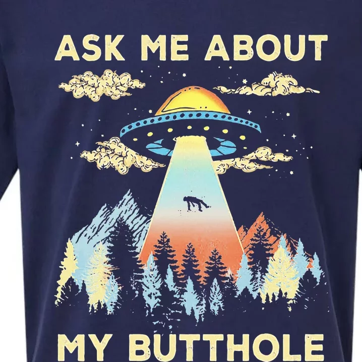 Ufo Alien Abduction Ask Me About My Butthole Sueded Cloud Jersey T-Shirt