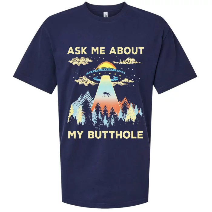 Ufo Alien Abduction Ask Me About My Butthole Sueded Cloud Jersey T-Shirt