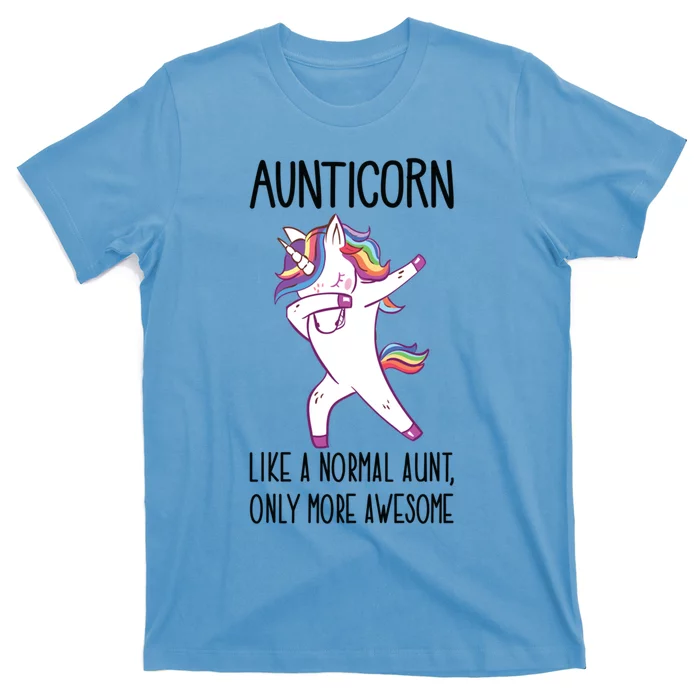 Unicorn Aunt Aunticorn Like A Normal Aunt Only More Awesome Funny Gift T-Shirt